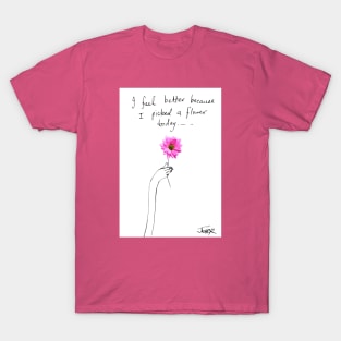 Pick a flower T-Shirt